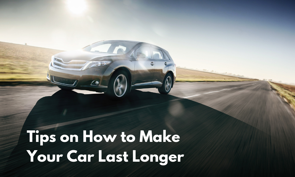 Tips for Making Your Car Last Longer